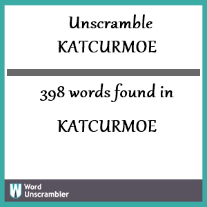 398 words unscrambled from katcurmoe