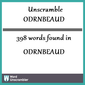 398 words unscrambled from odrnbeaud