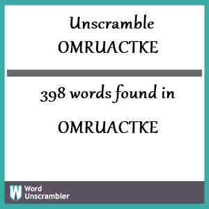 398 words unscrambled from omruactke