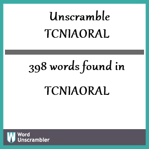 398 words unscrambled from tcniaoral