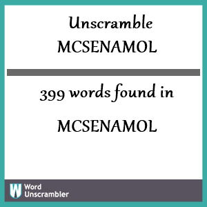 399 words unscrambled from mcsenamol