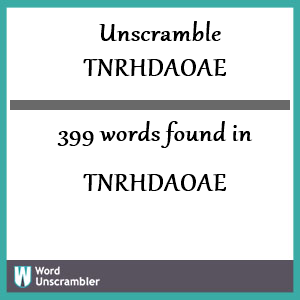 399 words unscrambled from tnrhdaoae