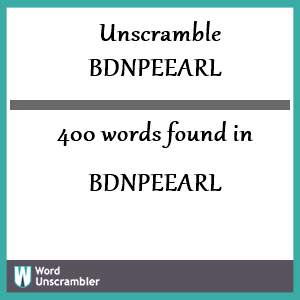 400 words unscrambled from bdnpeearl