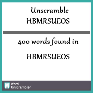 400 words unscrambled from hbmrsueos