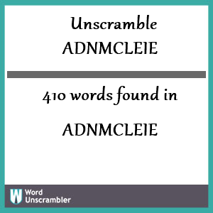 410 words unscrambled from adnmcleie