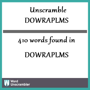 410 words unscrambled from dowraplms