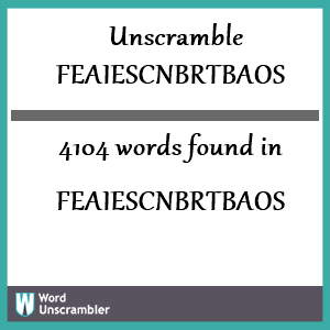 4104 words unscrambled from feaiescnbrtbaos