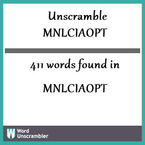 411 words unscrambled from mnlciaopt