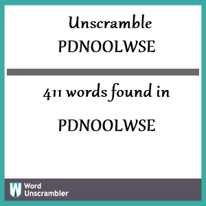 411 words unscrambled from pdnoolwse