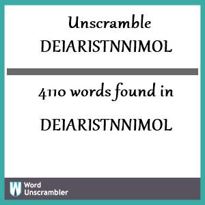 4110 words unscrambled from deiaristnnimol