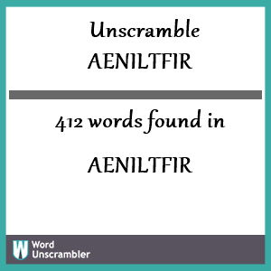 412 words unscrambled from aeniltfir