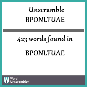 423 words unscrambled from bponltuae