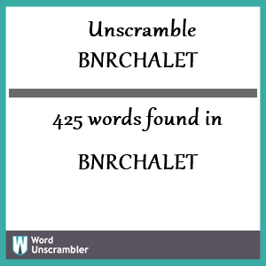 425 words unscrambled from bnrchalet