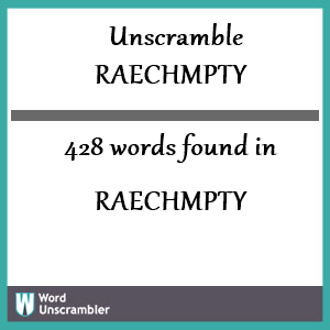 428 words unscrambled from raechmpty