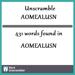 431 words unscrambled from aomealusn
