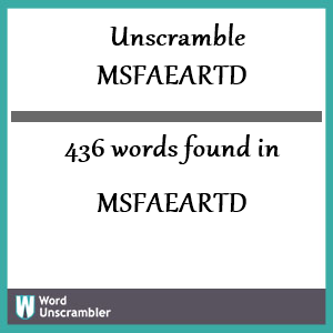 436 words unscrambled from msfaeartd