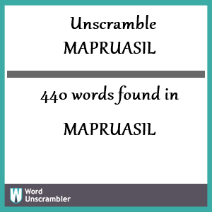 440 words unscrambled from mapruasil