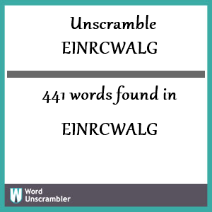 441 words unscrambled from einrcwalg