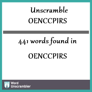 441 words unscrambled from oenccpirs