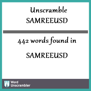 442 words unscrambled from samreeusd