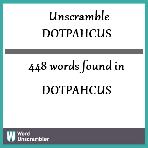 448 words unscrambled from dotpahcus