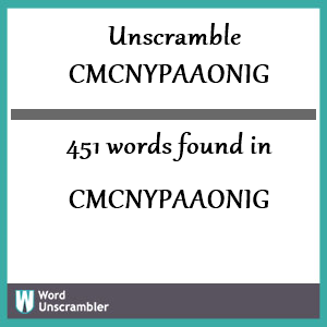 451 words unscrambled from cmcnypaaonig