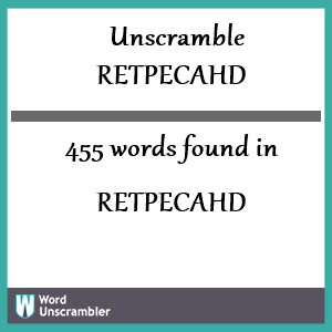 455 words unscrambled from retpecahd