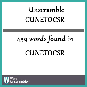 459 words unscrambled from cunetocsr