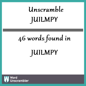 46 words unscrambled from juilmpy