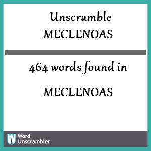 464 words unscrambled from meclenoas