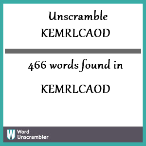 466 words unscrambled from kemrlcaod