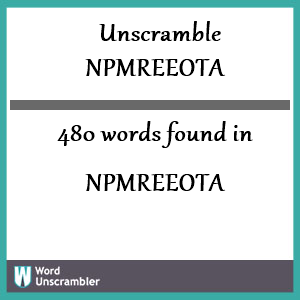 480 words unscrambled from npmreeota