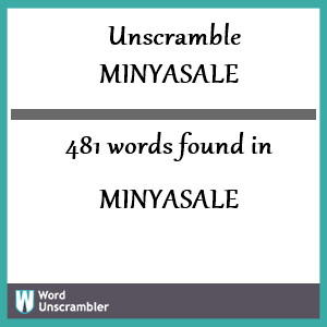 481 words unscrambled from minyasale
