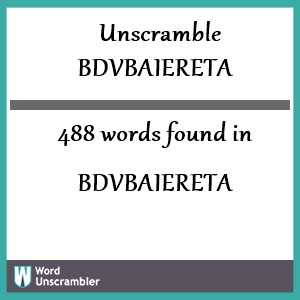 488 words unscrambled from bdvbaiereta