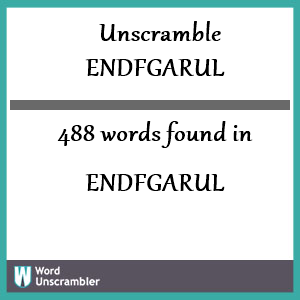 488 words unscrambled from endfgarul