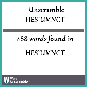 488 words unscrambled from hesiumnct