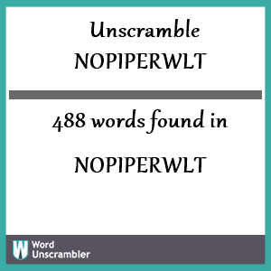 488 words unscrambled from nopiperwlt