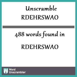 488 words unscrambled from rdehrswao