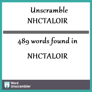489 words unscrambled from nhctaloir