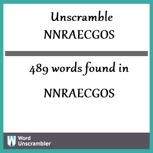 489 words unscrambled from nnraecgos
