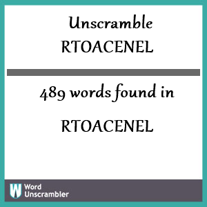 489 words unscrambled from rtoacenel