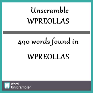 490 words unscrambled from wpreollas