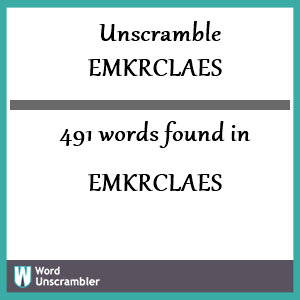 491 words unscrambled from emkrclaes
