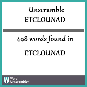 498 words unscrambled from etclounad