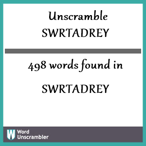 498 words unscrambled from swrtadrey
