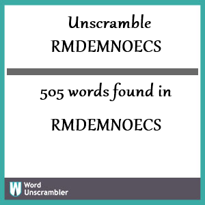 505 words unscrambled from rmdemnoecs
