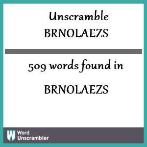 509 words unscrambled from brnolaezs