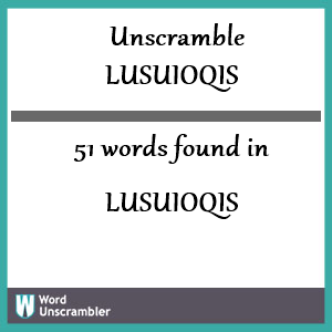 51 words unscrambled from lusuioqis