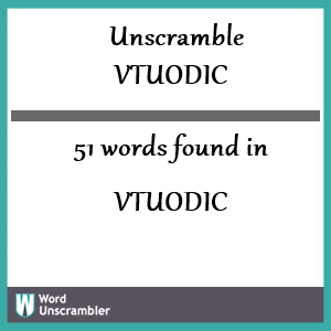 51 words unscrambled from vtuodic