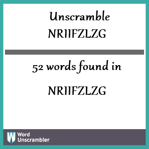 52 words unscrambled from nriifzlzg